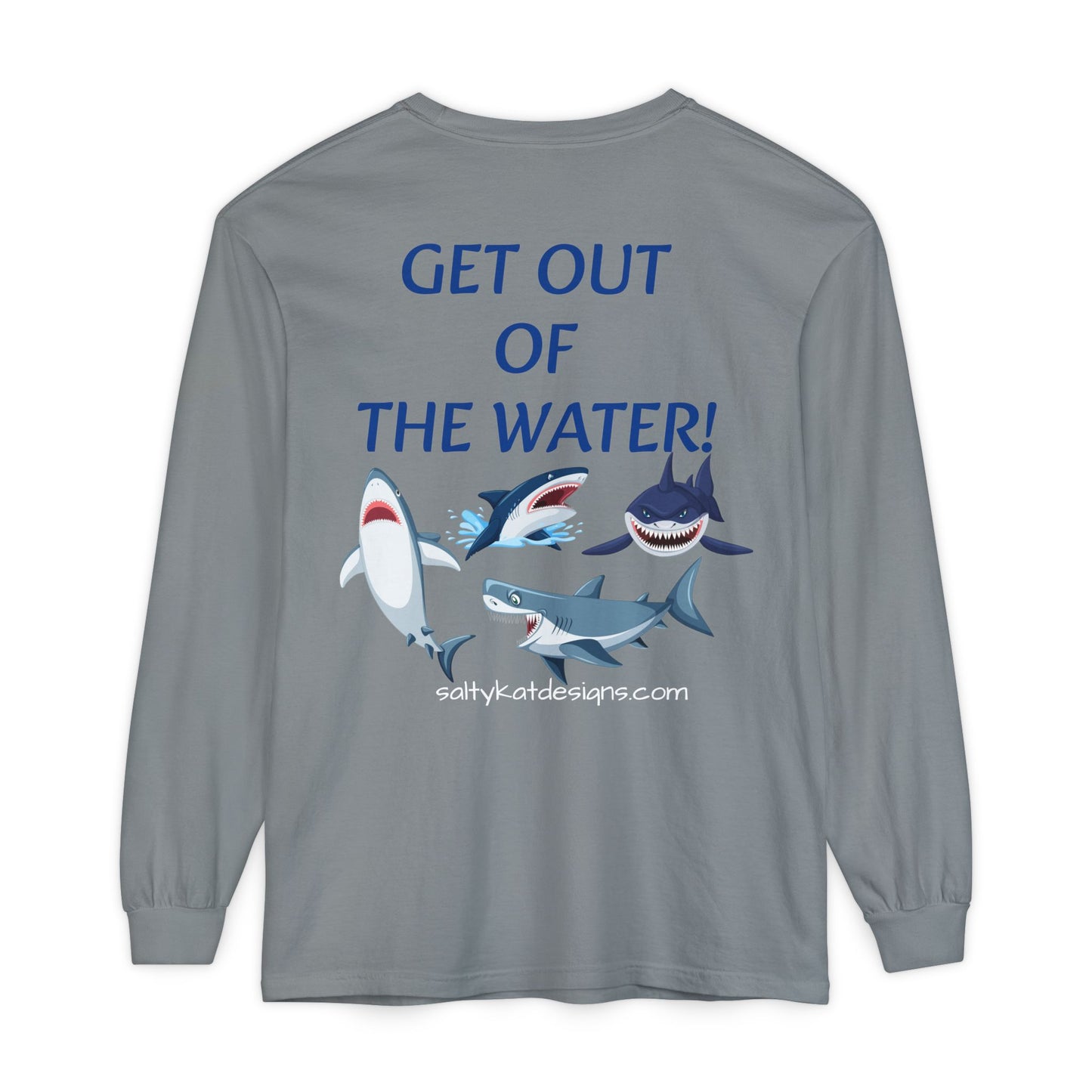GET OUT OF THE WATER! Adult Unisex Long Sleeve T-Shirt