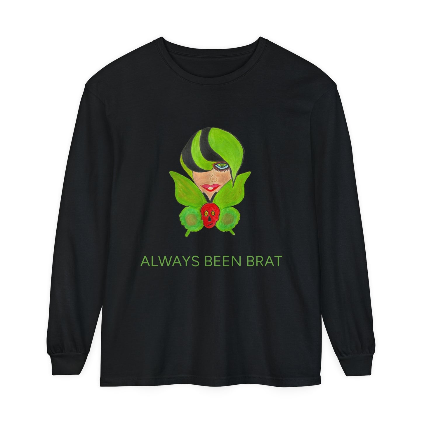 "ALWAYS BEEN BRAT" - Adult Unisex Long Sleeve T-Shirt