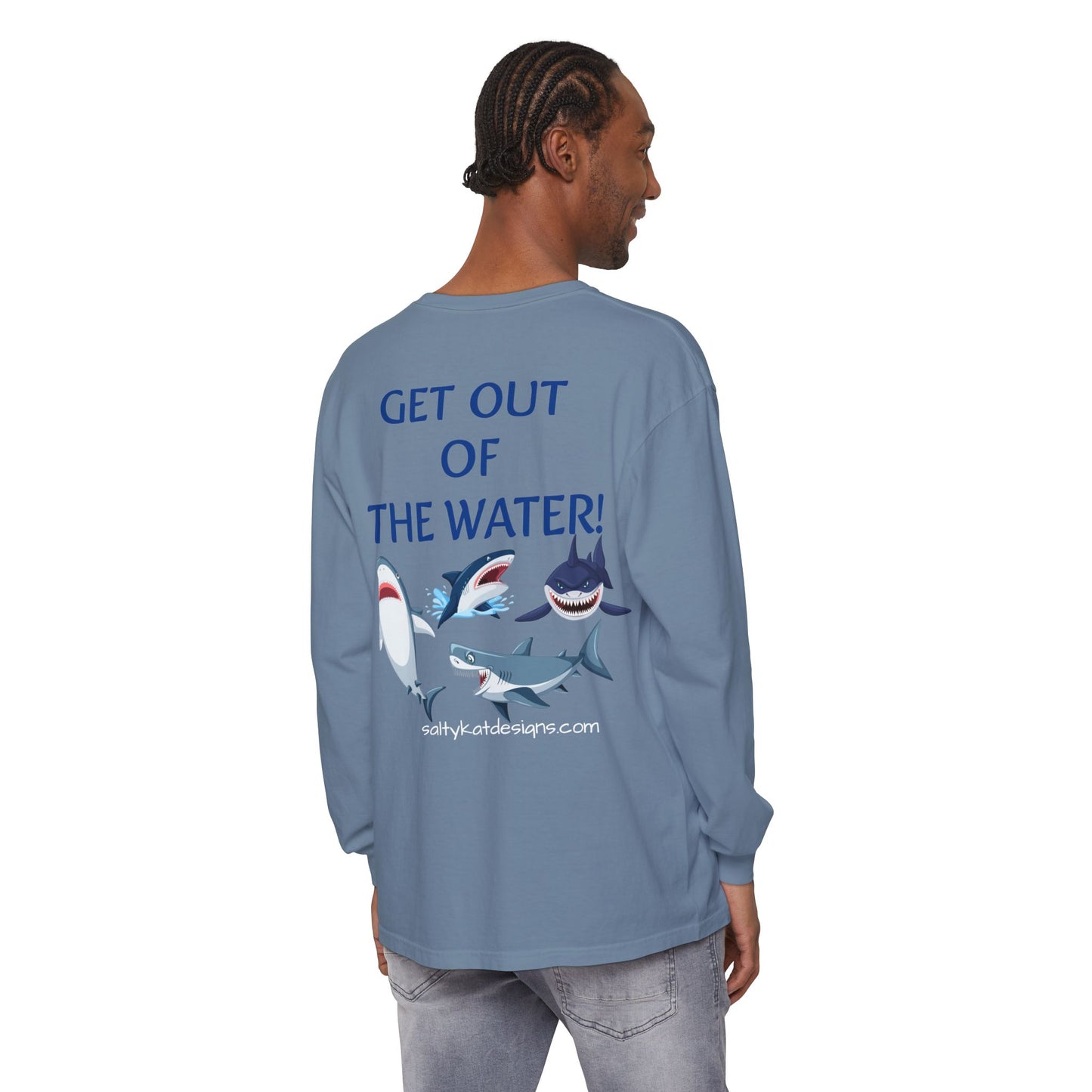 GET OUT OF THE WATER! Adult Unisex Long Sleeve T-Shirt