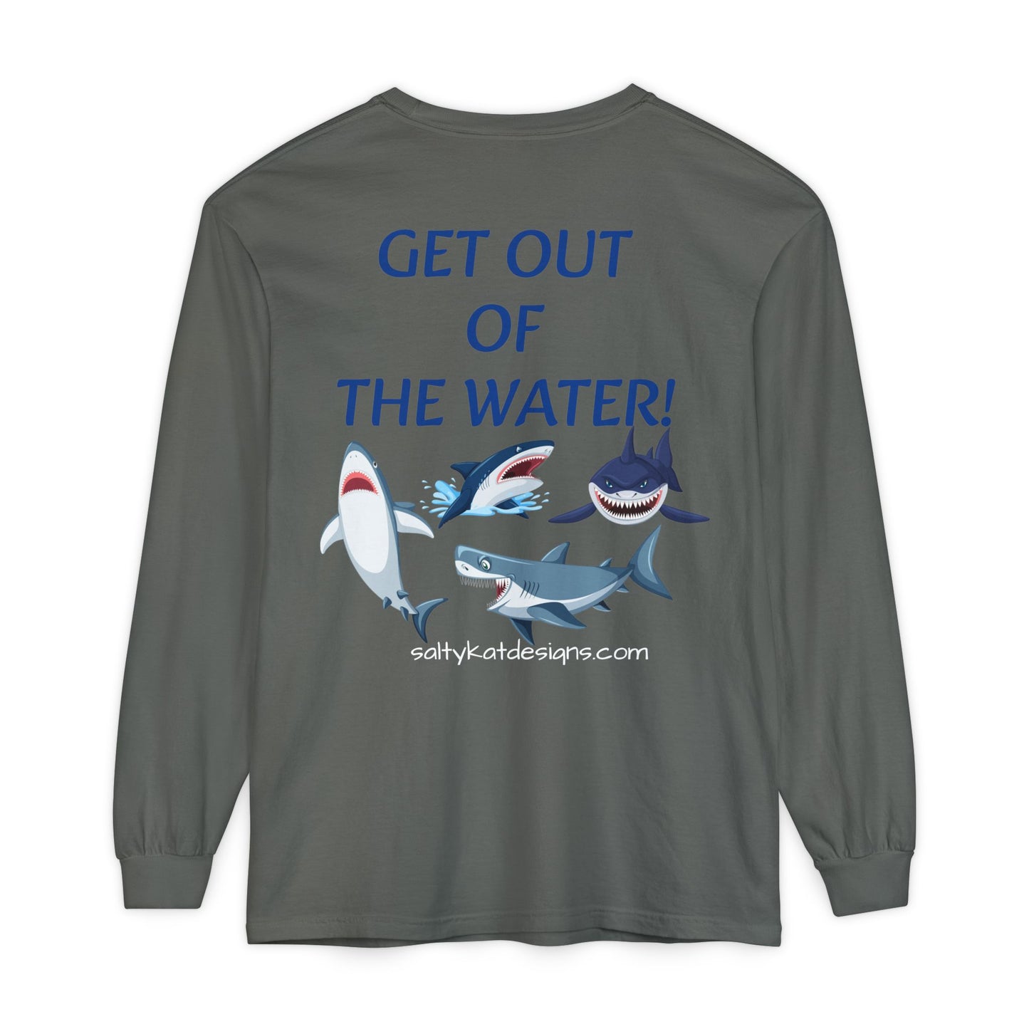GET OUT OF THE WATER! Adult Unisex Long Sleeve T-Shirt
