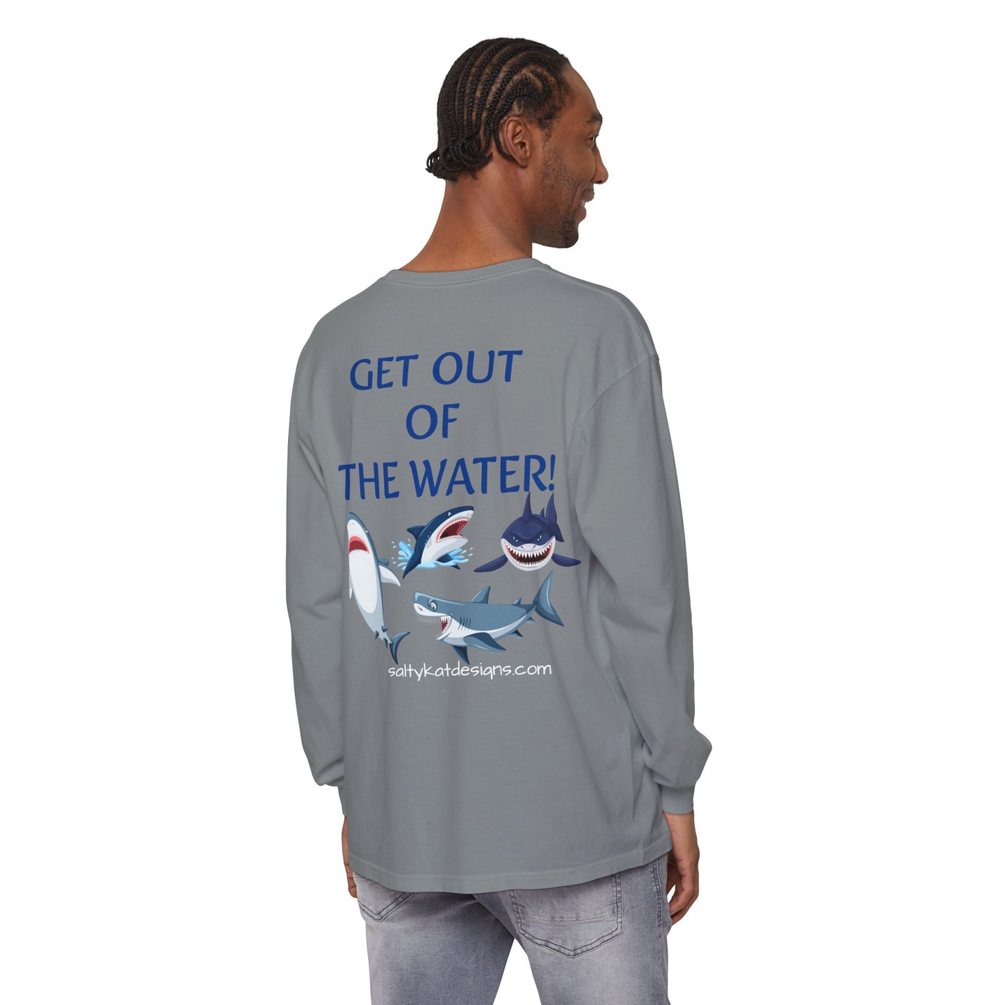 GET OUT OF THE WATER! Adult Unisex Long Sleeve T-Shirt