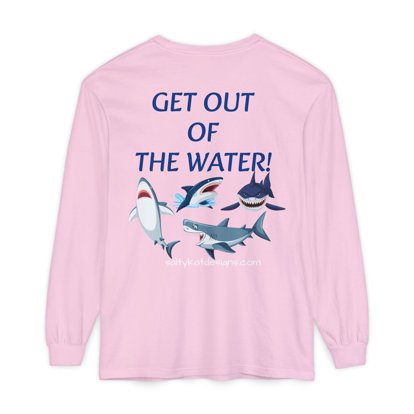GET OUT OF THE WATER! Adult Unisex Long Sleeve T-Shirt