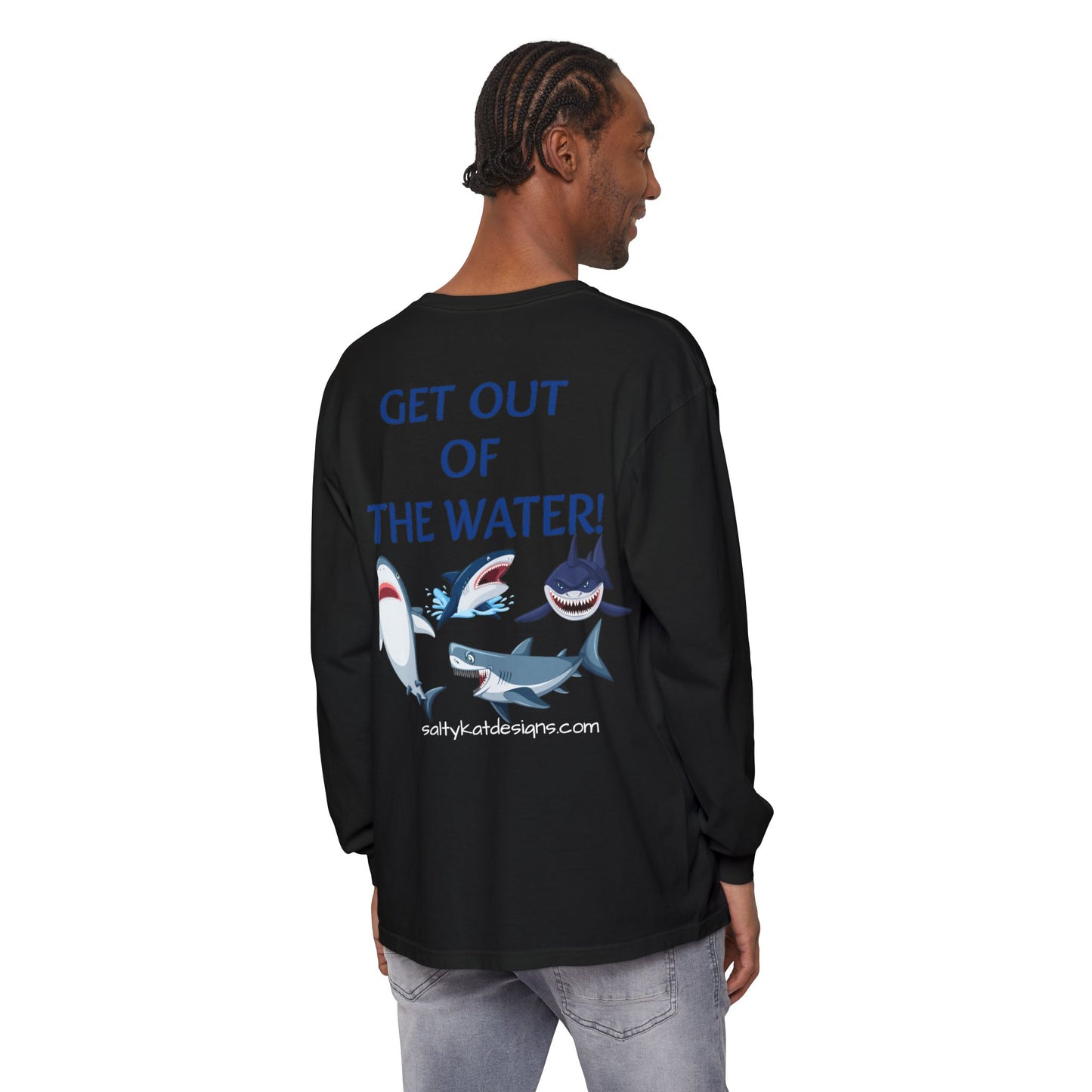 GET OUT OF THE WATER! Adult Unisex Long Sleeve T-Shirt