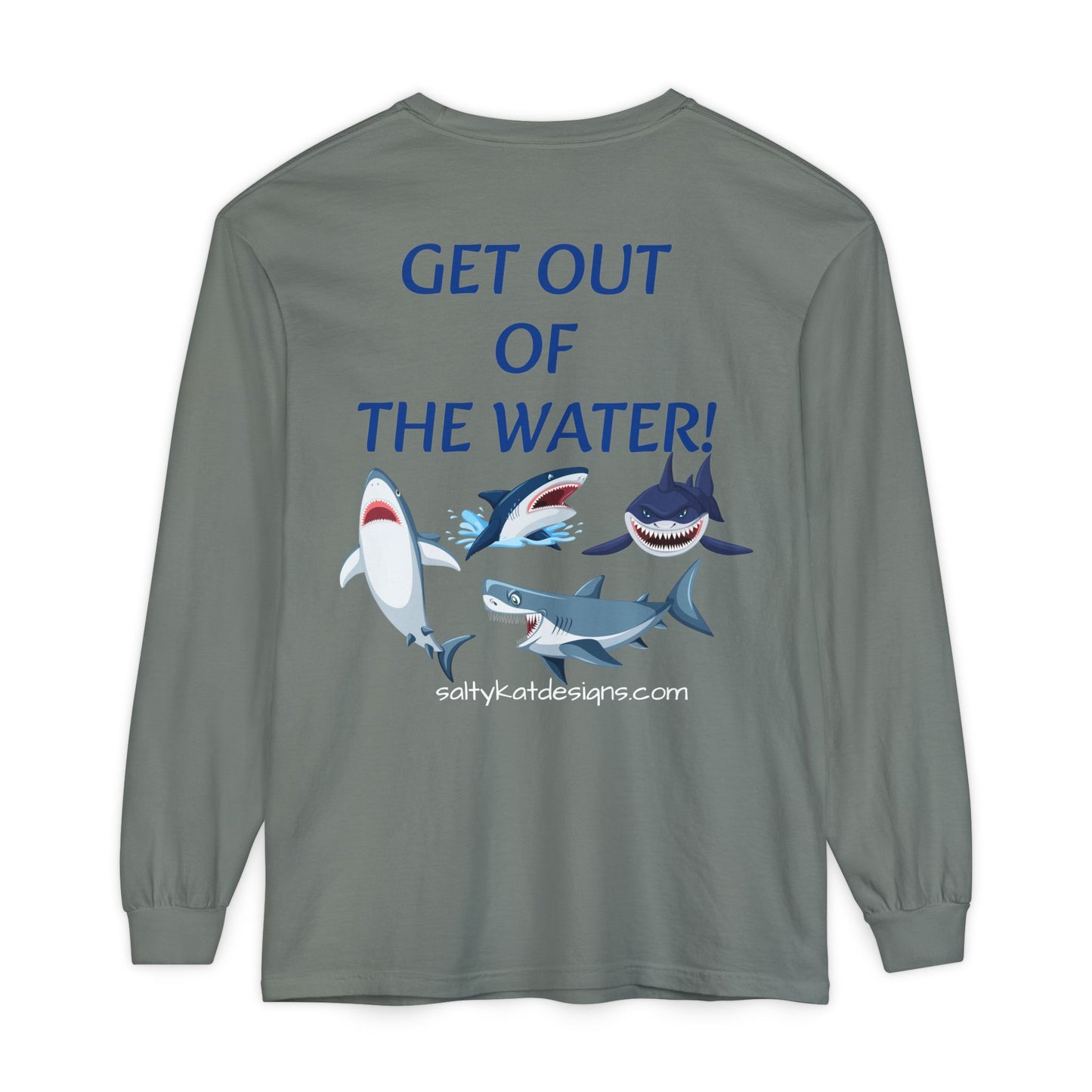 GET OUT OF THE WATER! Adult Unisex Long Sleeve T-Shirt