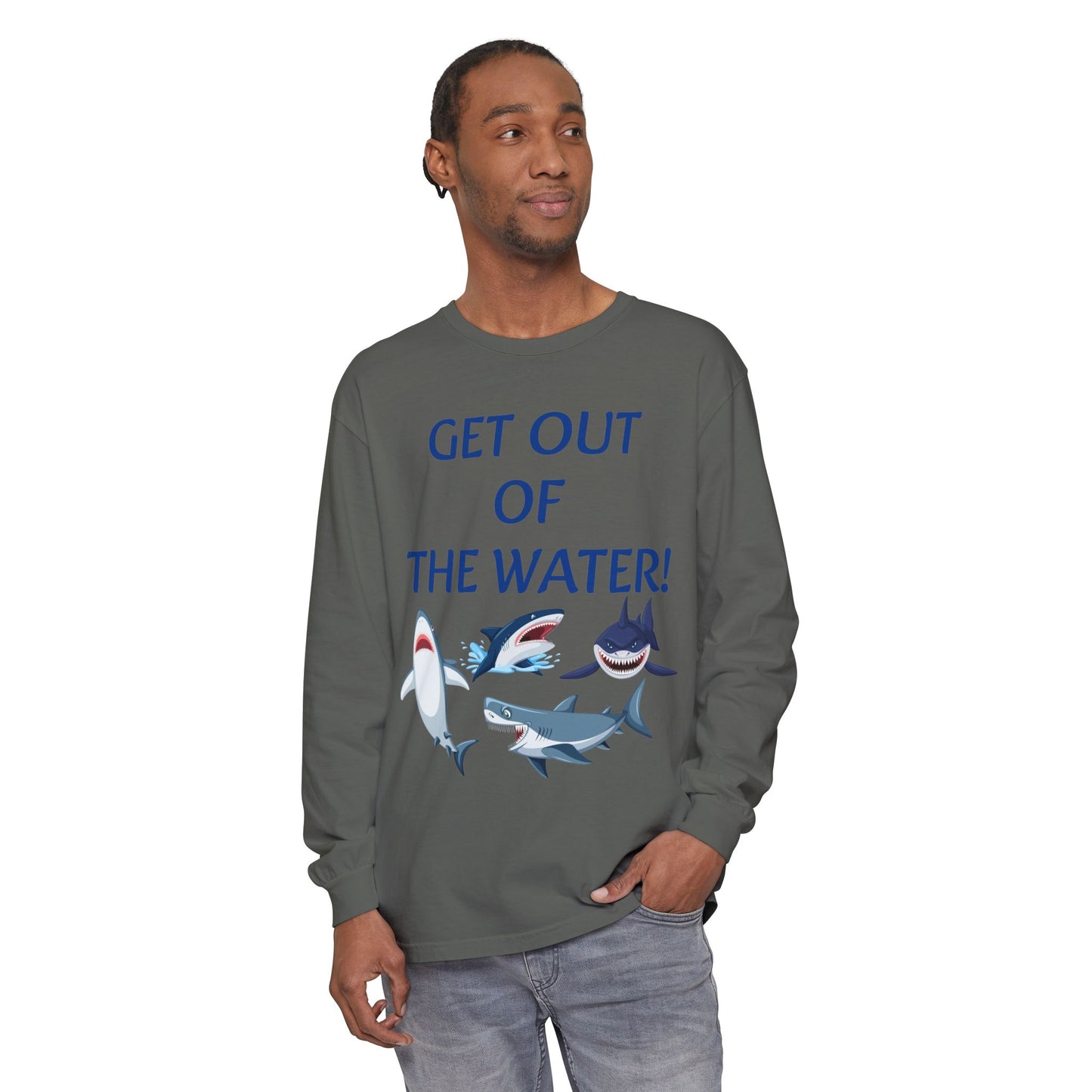 GET OUT OF THE WATER! Adult Unisex Long Sleeve T-Shirt