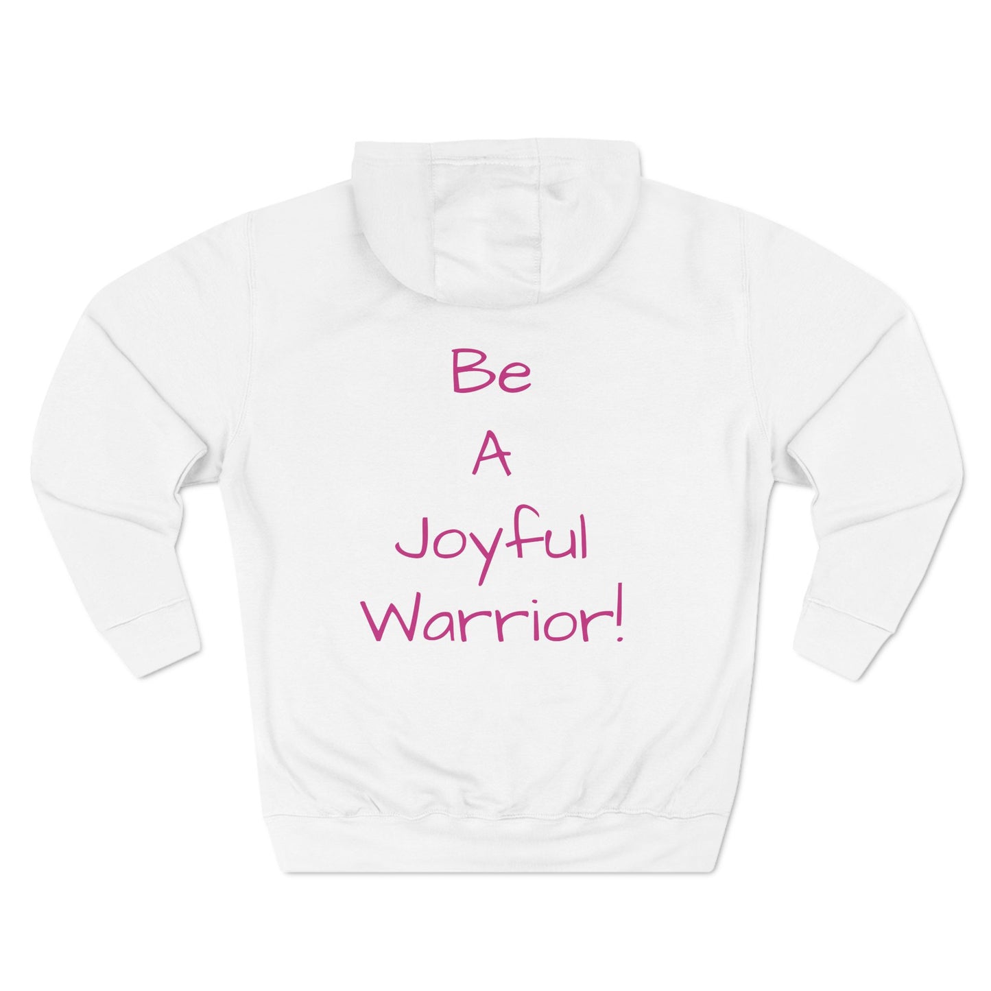 Be A Joyful Warrior (without embedded message) Fleece Hoodie