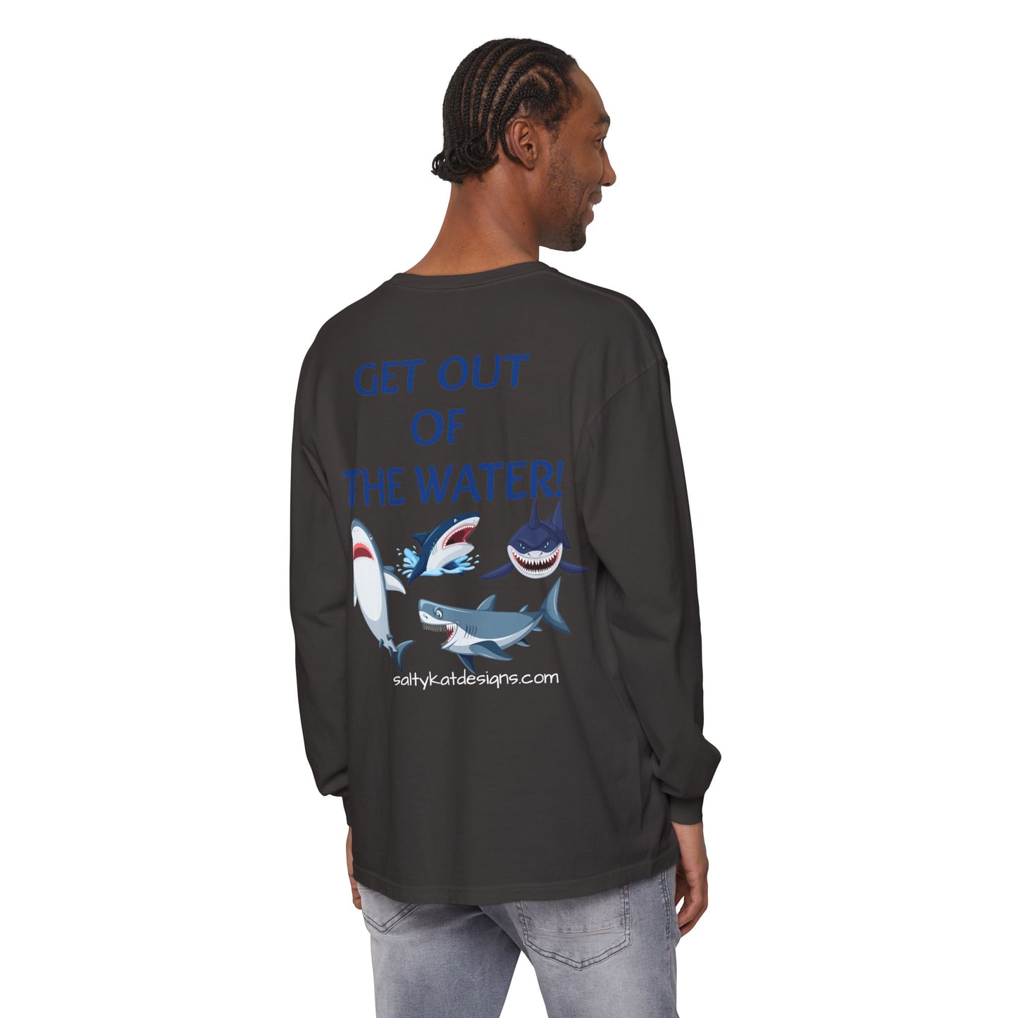 GET OUT OF THE WATER! Adult Unisex Long Sleeve T-Shirt