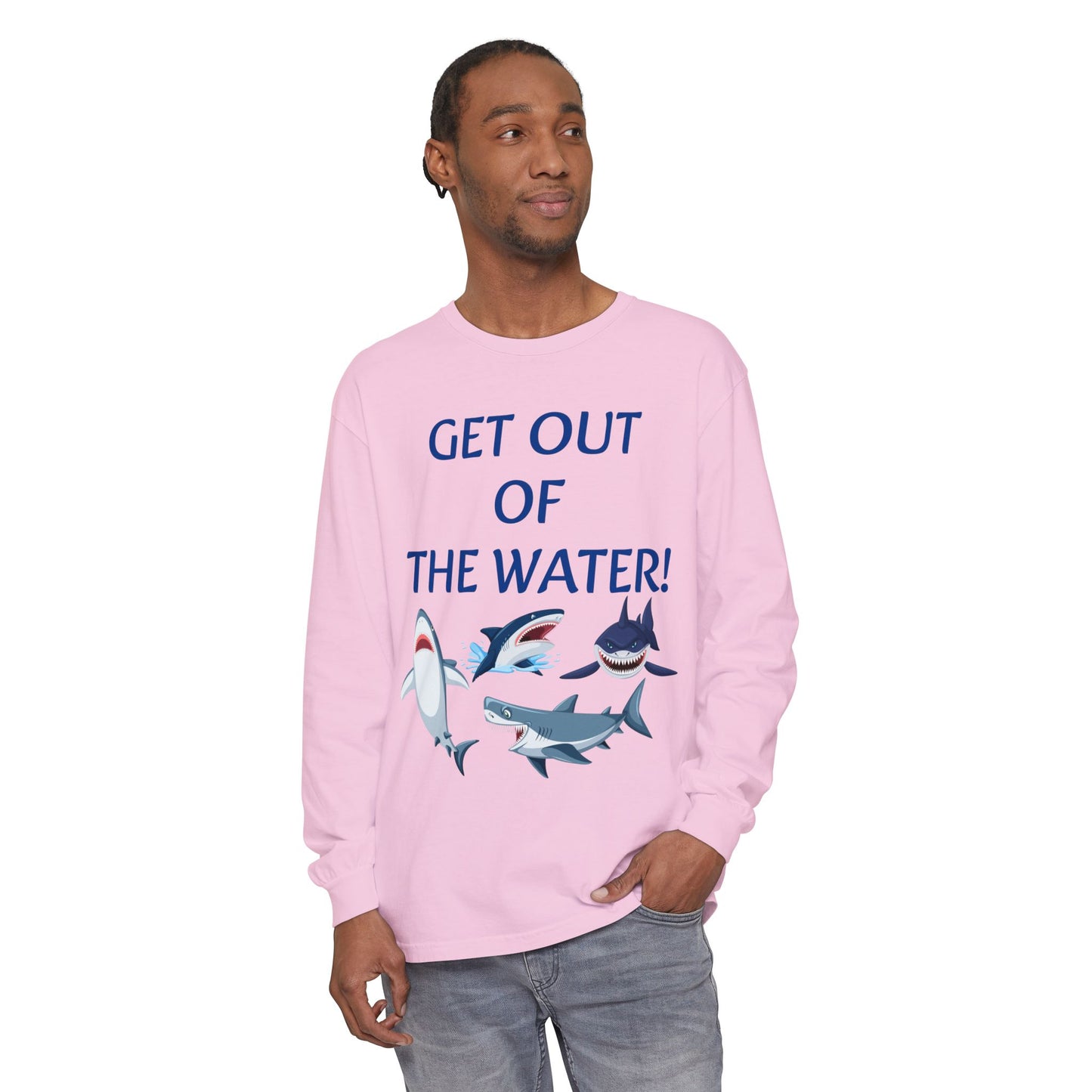 GET OUT OF THE WATER! Adult Unisex Long Sleeve T-Shirt