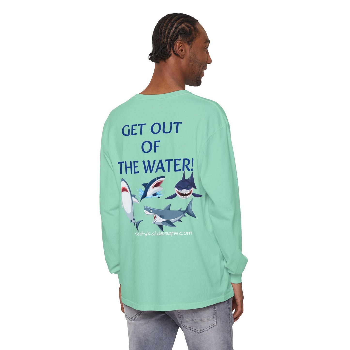 GET OUT OF THE WATER! Adult Unisex Long Sleeve T-Shirt