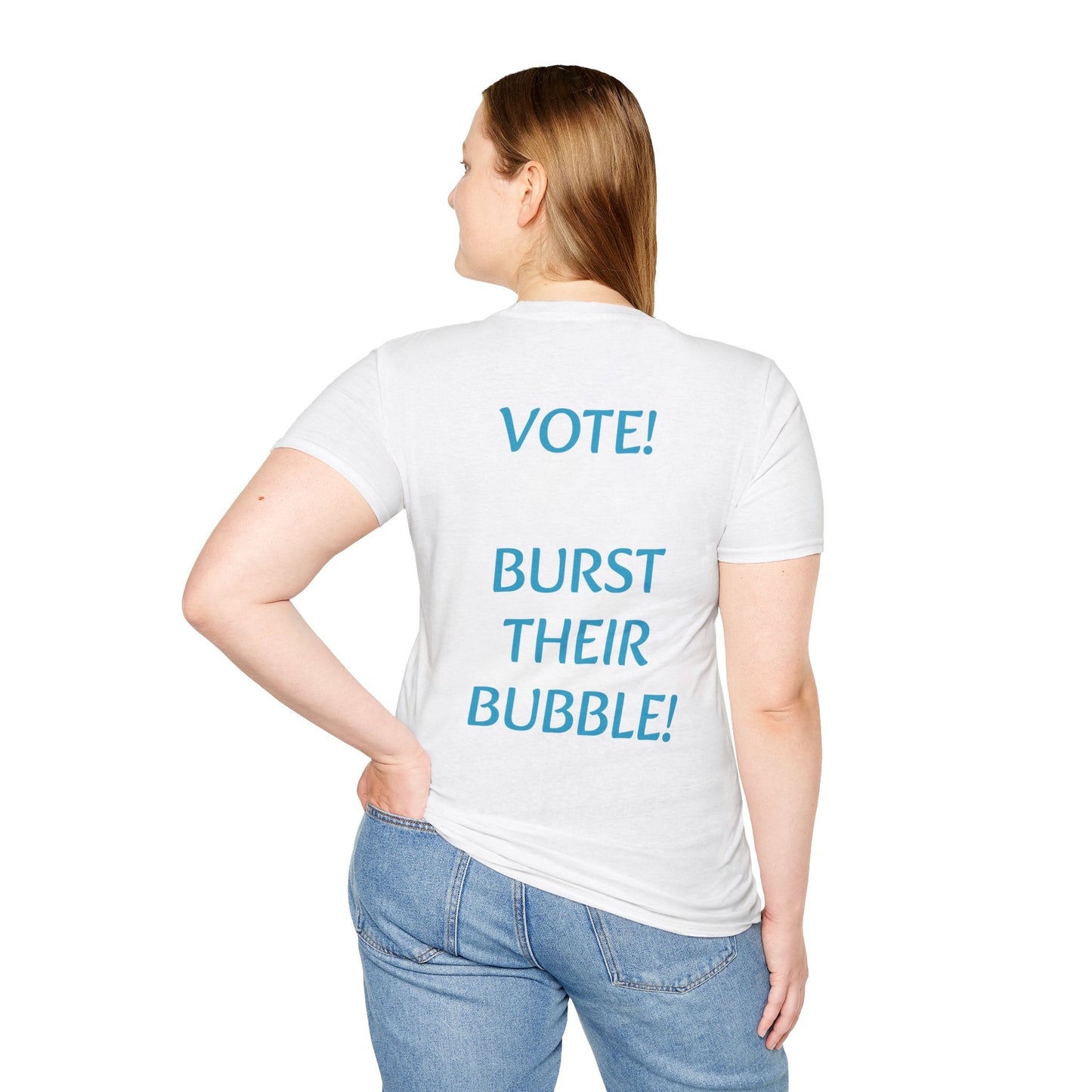 NOVEMBER 5TH - "Burst Their Bubble" Adult Unisex T