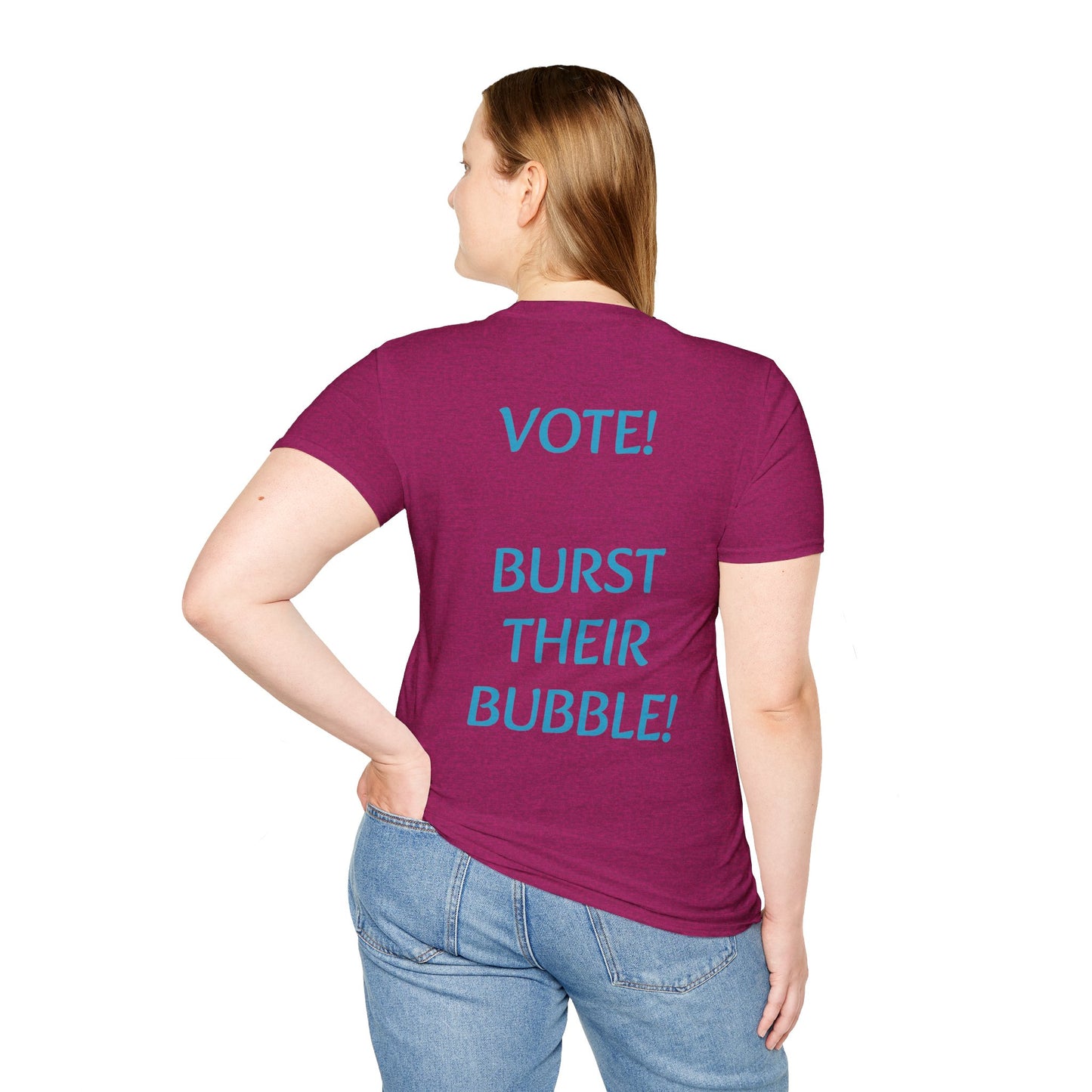 NOVEMBER 5TH - "Burst Their Bubble" Adult Unisex T