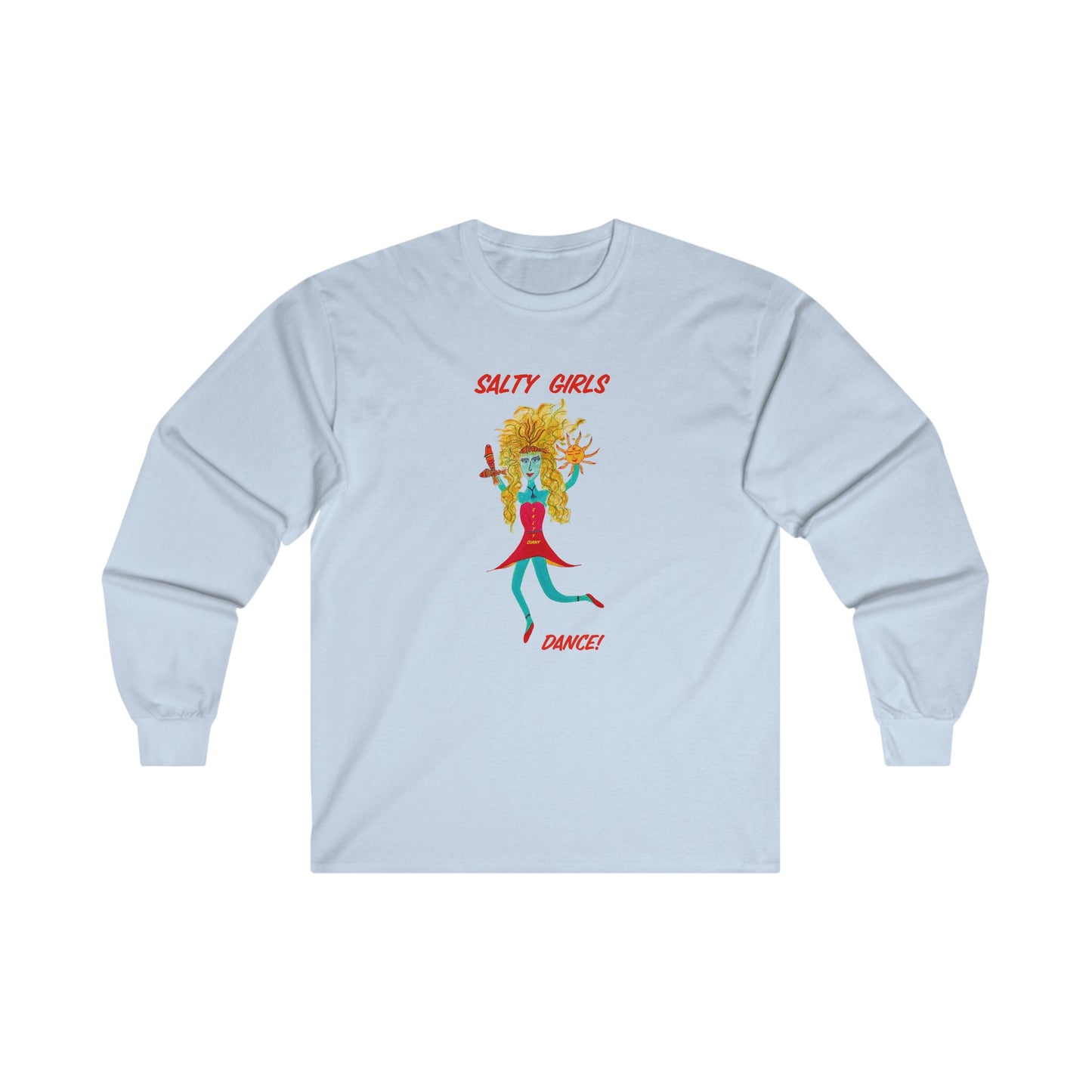 Salty Girls Dance! Adult Unisex Long Sleeve Tee