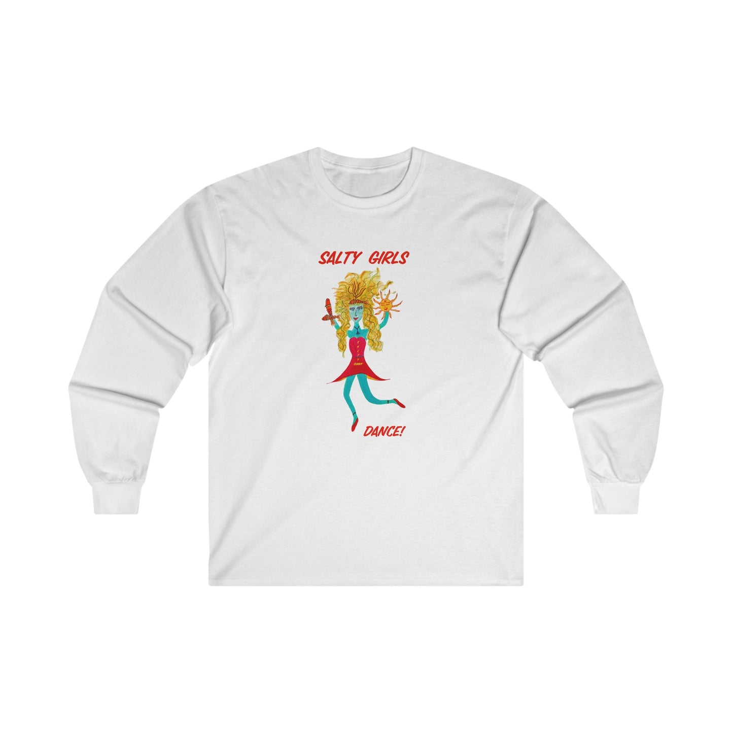 Salty Girls Dance! Adult Unisex Long Sleeve Tee