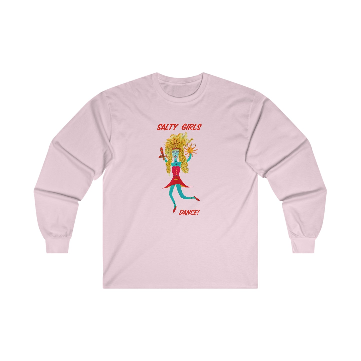 Salty Girls Dance! Adult Unisex Long Sleeve Tee