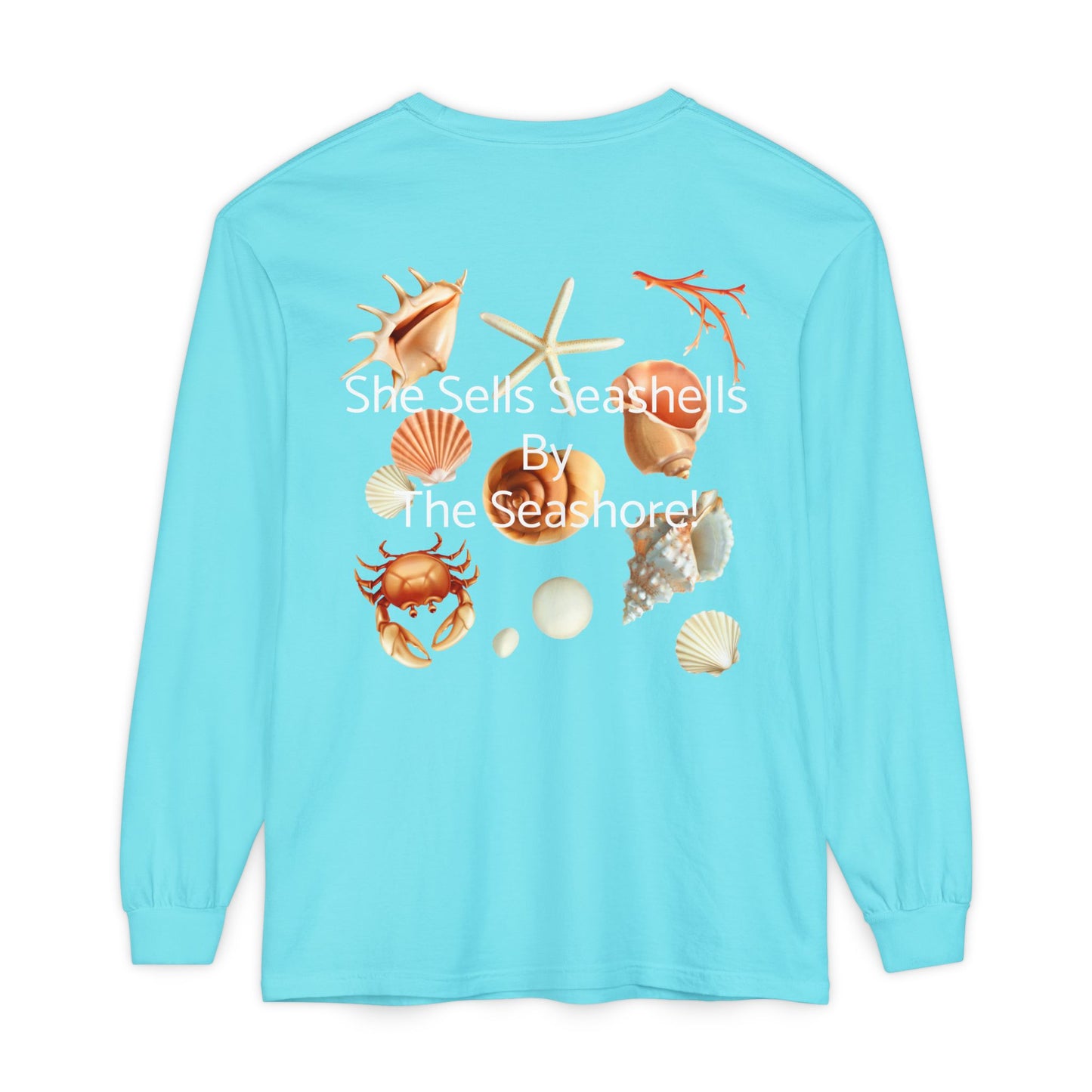 She Sells Seashells  Long Sleeve T-Shirt