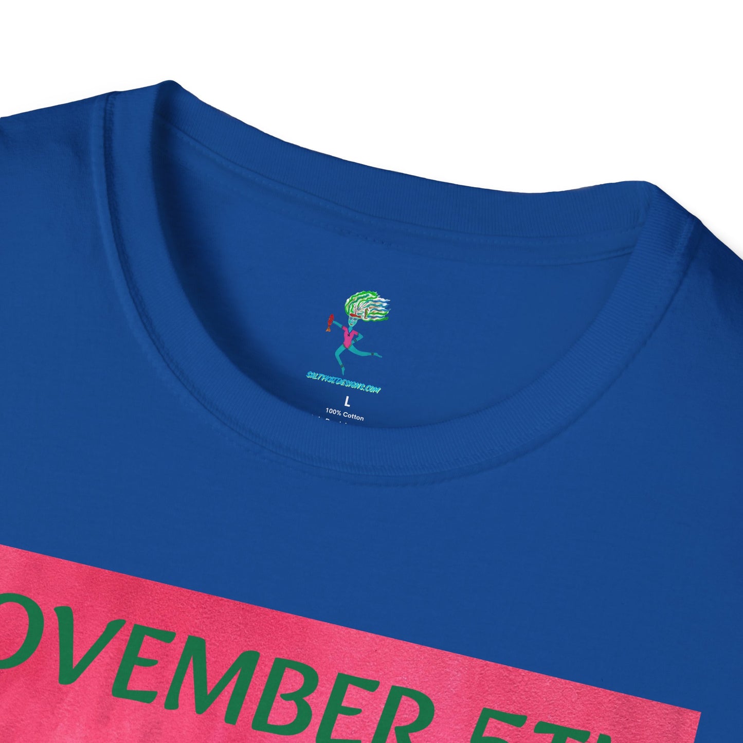 NOVEMBER 5TH "Kick Patriarchy To The Curb"  - Adult Unisex T Shirt