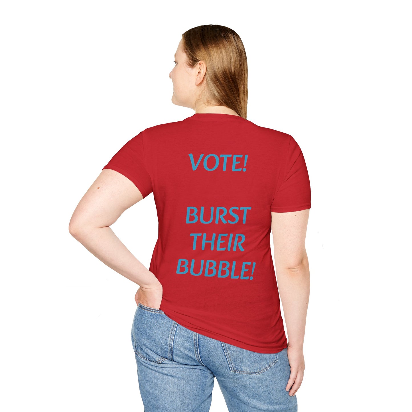 NOVEMBER 5TH - "Burst Their Bubble" Adult Unisex T