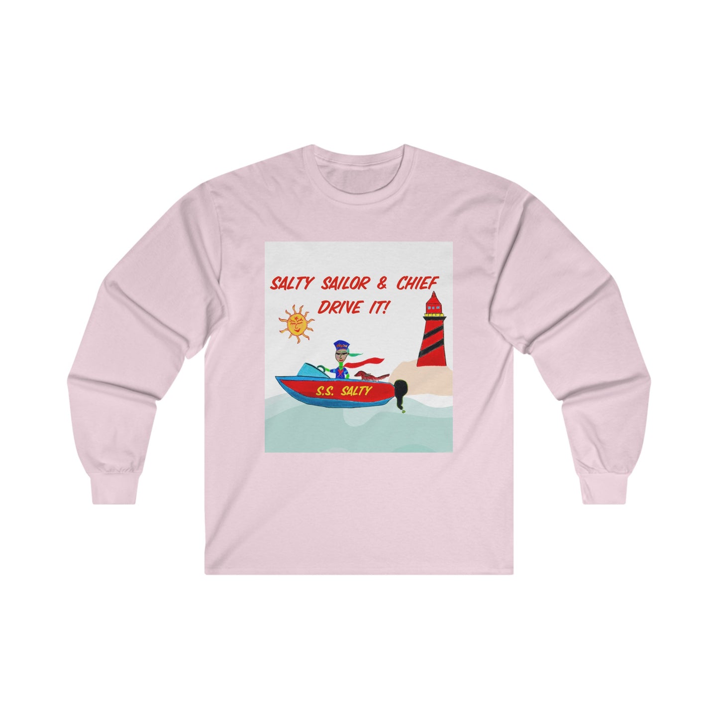 Salty Sailor and Chief - "Drive it!" Long Sleeve Adult Unisex T